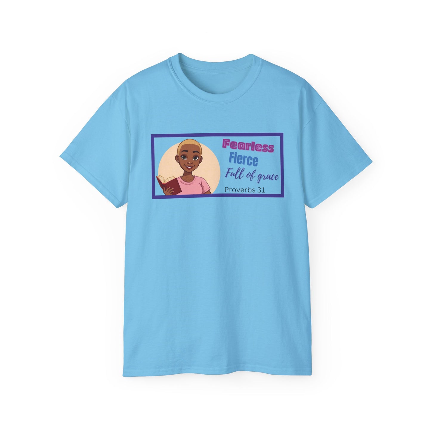 Inspirational Unisex Ultra T-Shirt Woman Fearless Fierce Grace