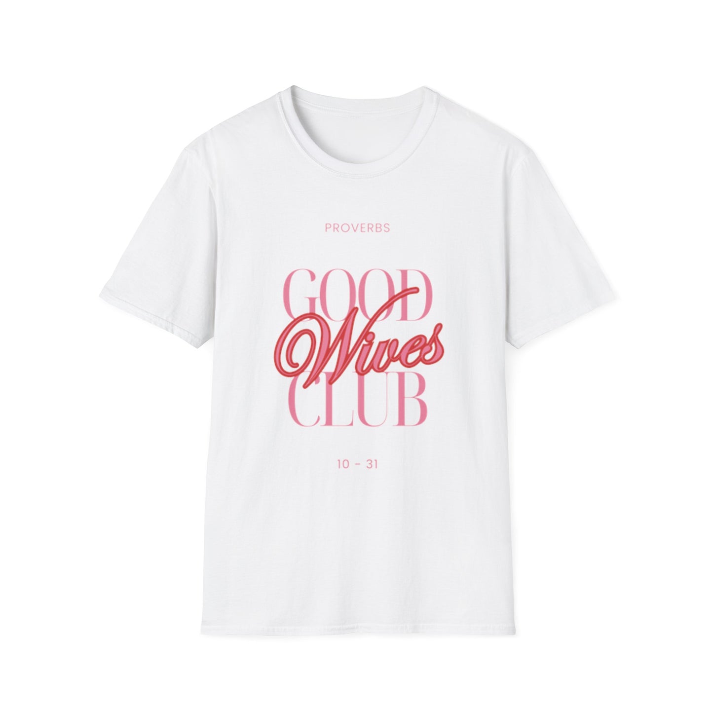 Unisex T-Shirt Proverbs Good Wives Club