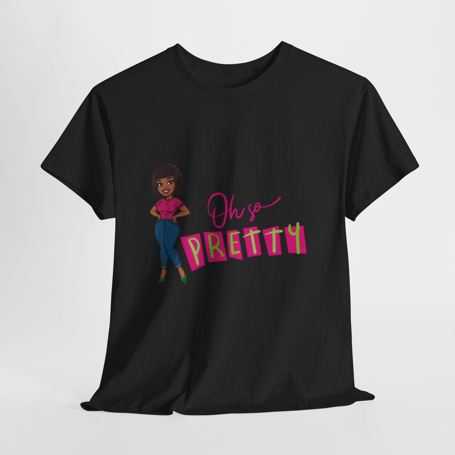 Chic Graphic Tee - Oh So Pretty, Women’s Fashion, Casual Wear, Gift for Her, Birthday Gift, Everyday Style