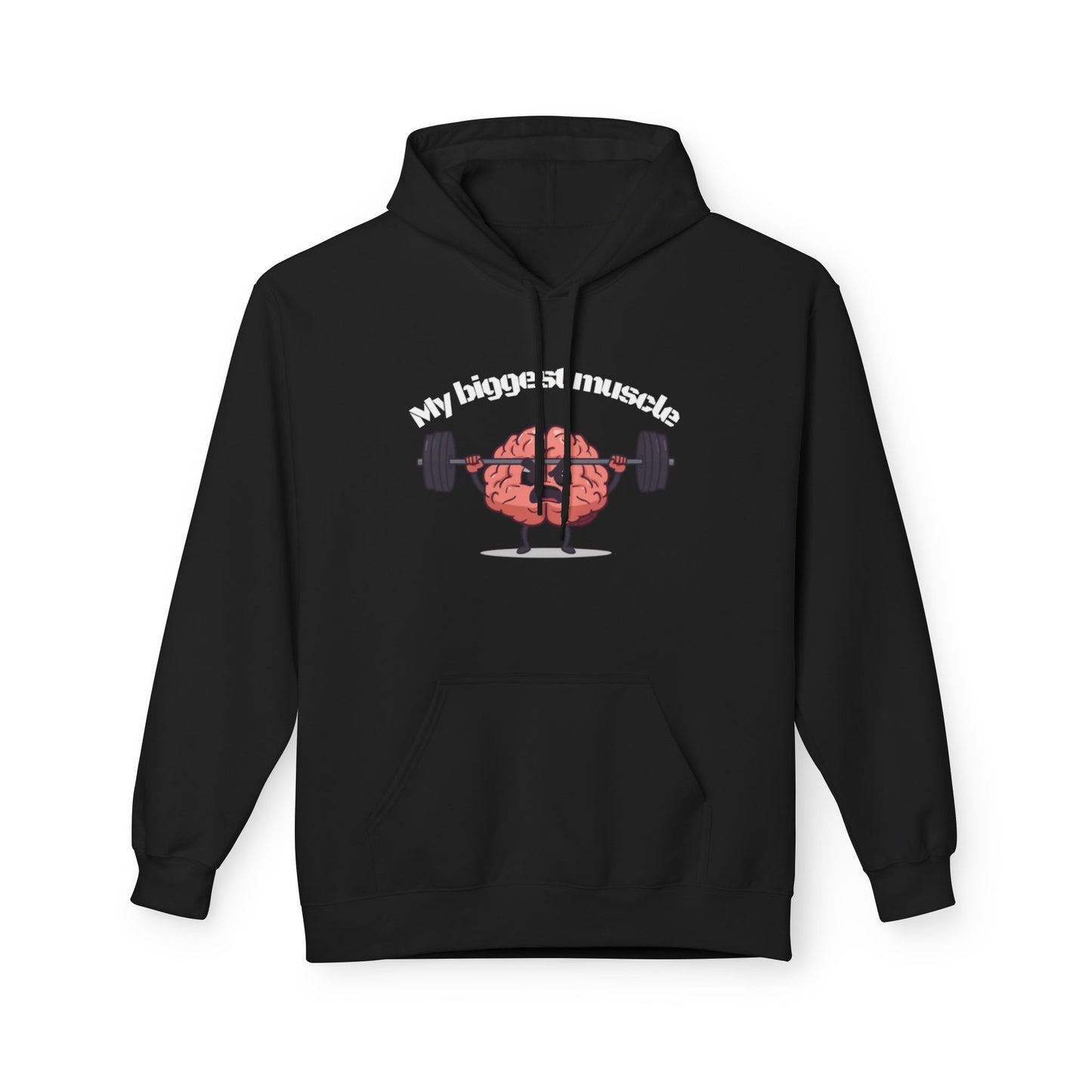 Fleece Hoodie - 'My Biggest Muscle' Design