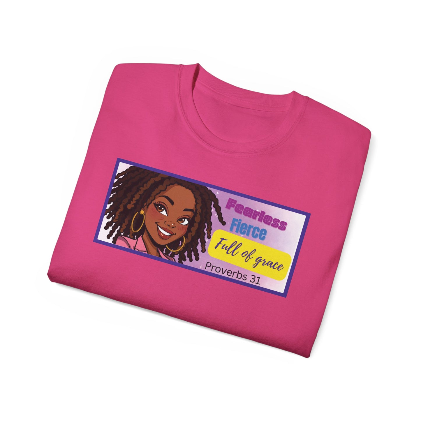 Inspirational Unisex Ultra T-Shirt Woman Fearless Fierce Grace