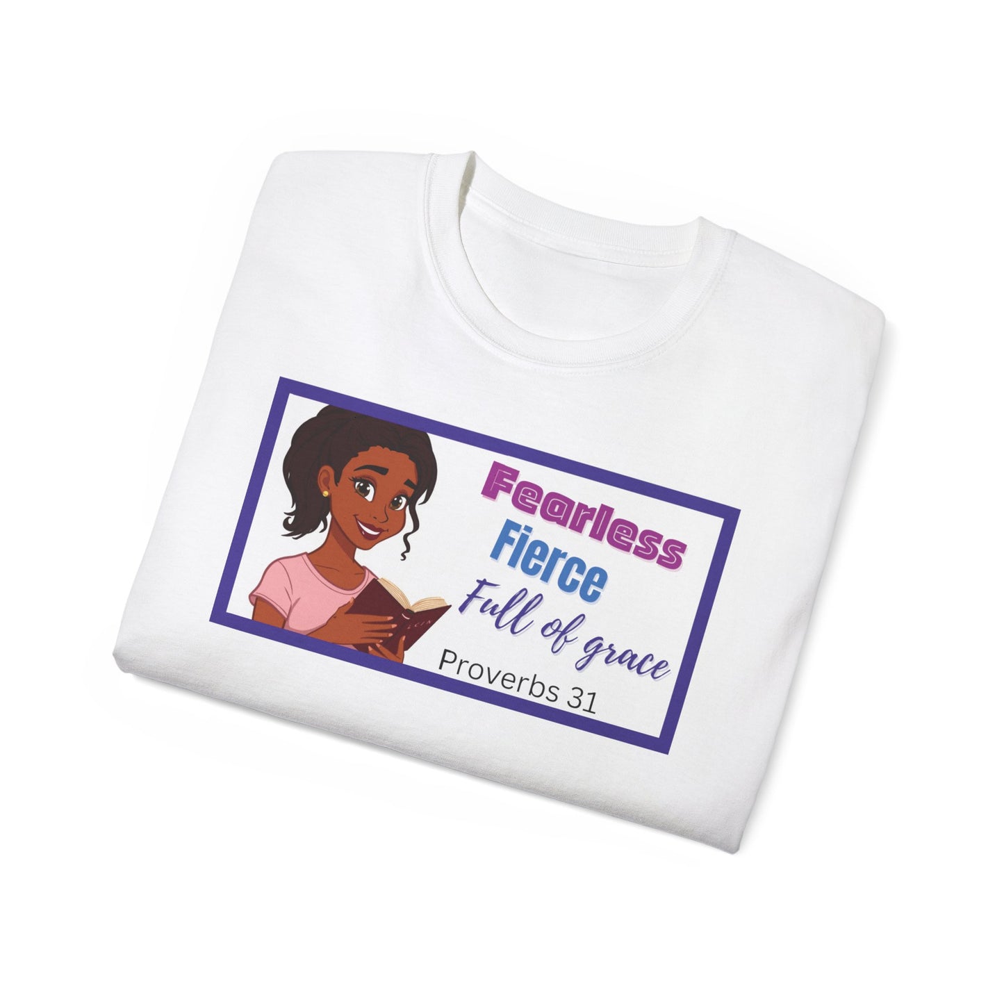 Inspirational Unisex Ultra T-Shirt Woman Fearless Fierce Grace