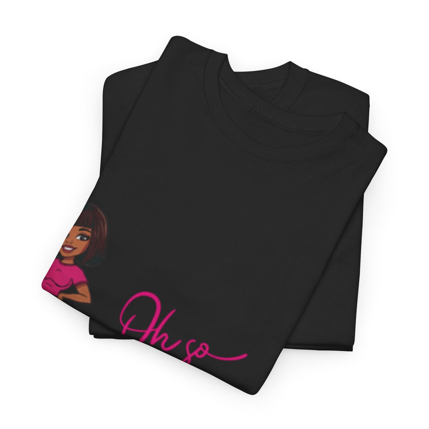 Chic Graphic Tee - Oh So Pretty, Women’s Fashion, Casual Wear, Gift for Her, Birthday Gift, Everyday Style