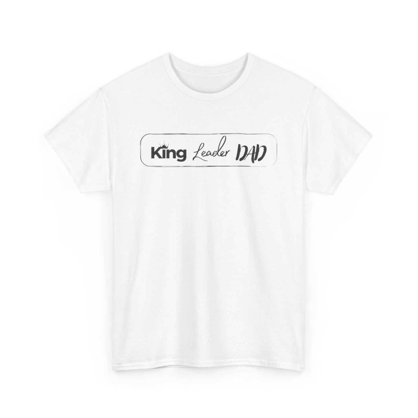 King Leader Dad Unisex Heavy Cotton Tee | Father's Day Gift, Dad T-Shirt, Casual Wear, Dad Humor Shirt, Family Gathering Apparel