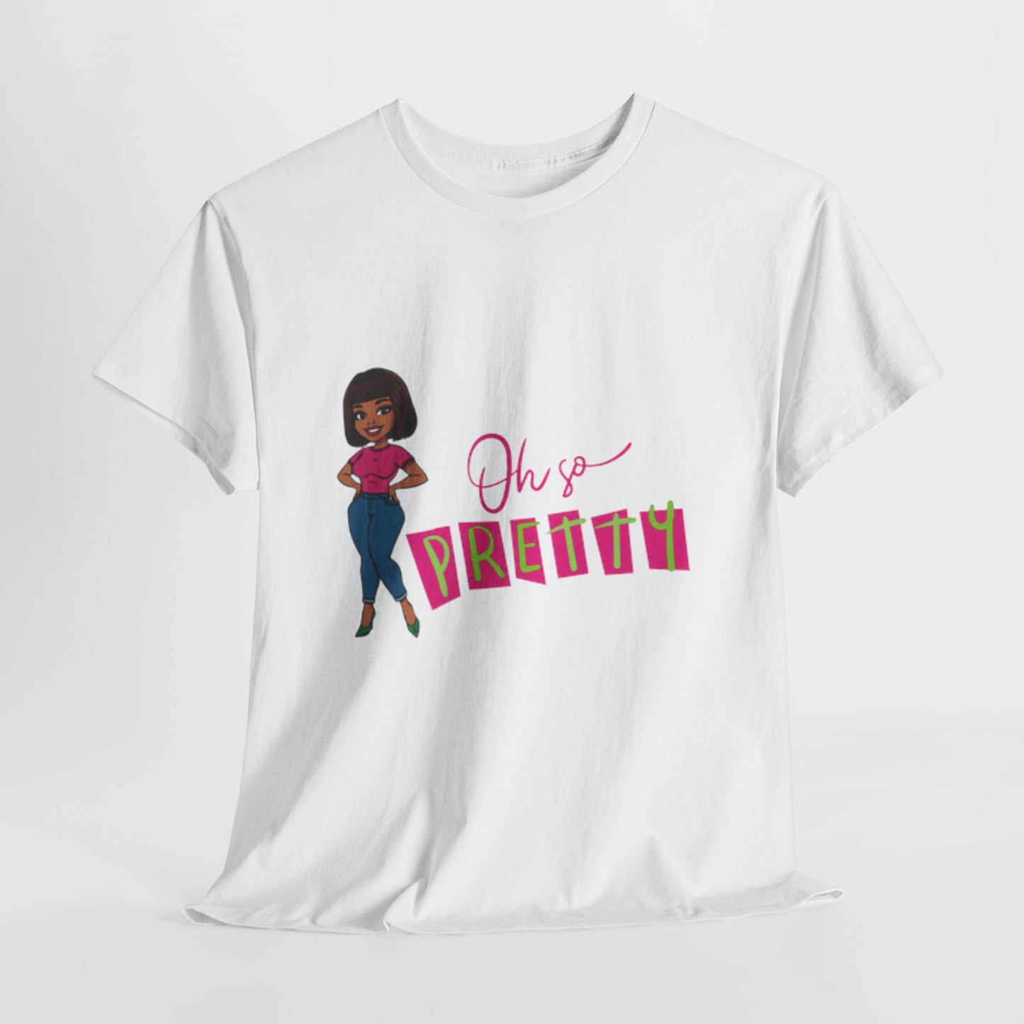 Chic Graphic Tee - Oh So Pretty, Women’s Fashion, Casual Wear, Gift for Her, Birthday Gift, Everyday Style