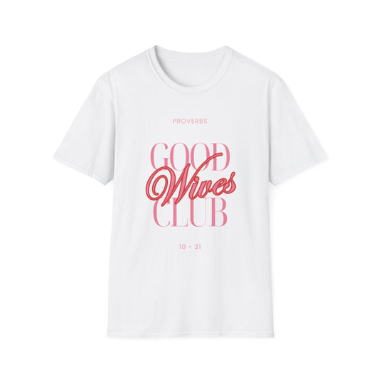 Unisex T-Shirt Proverbs Good Wives Club