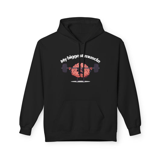 Fleece Hoodie - 'My Biggest Muscle' Design