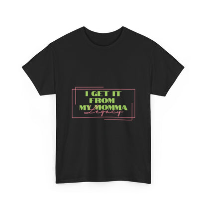 Sorority Cotton Tee, I Get It From My Momma Shirt, Gift for Mom, Unisex Family Tee, Mother's Day Shirt, Casual Everyday Wear