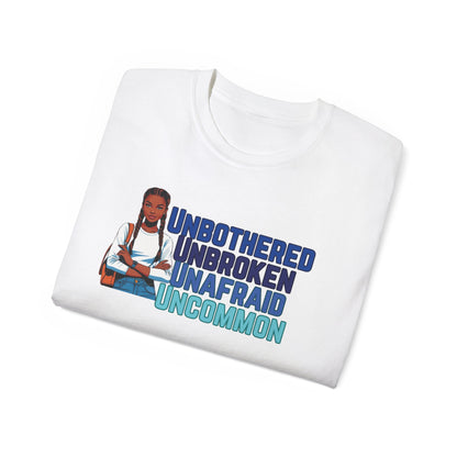 Unbothered Unbroken Unafraid Uncommon Tee, Inspirational T-Shirt, Motivational Shirt, Gift for Her, Self-Care Apparel, Confidence Clothing
