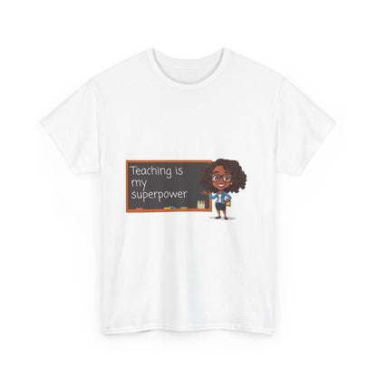 Teaching is My Superpower Tee, Cute Teacher Shirt, Gift for Educators, Back to School, Classroom Apparel, Unisex Cotton T-Shirt