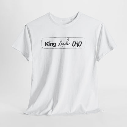 King Leader Dad Unisex Heavy Cotton Tee | Father's Day Gift, Dad T-Shirt, Casual Wear, Dad Humor Shirt, Family Gathering Apparel