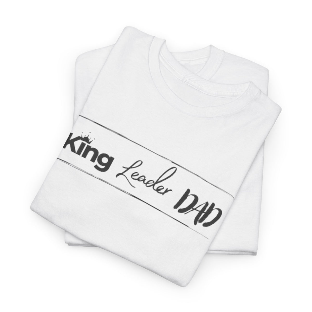 King Leader Dad Unisex Heavy Cotton Tee | Father's Day Gift, Dad T-Shirt, Casual Wear, Dad Humor Shirt, Family Gathering Apparel
