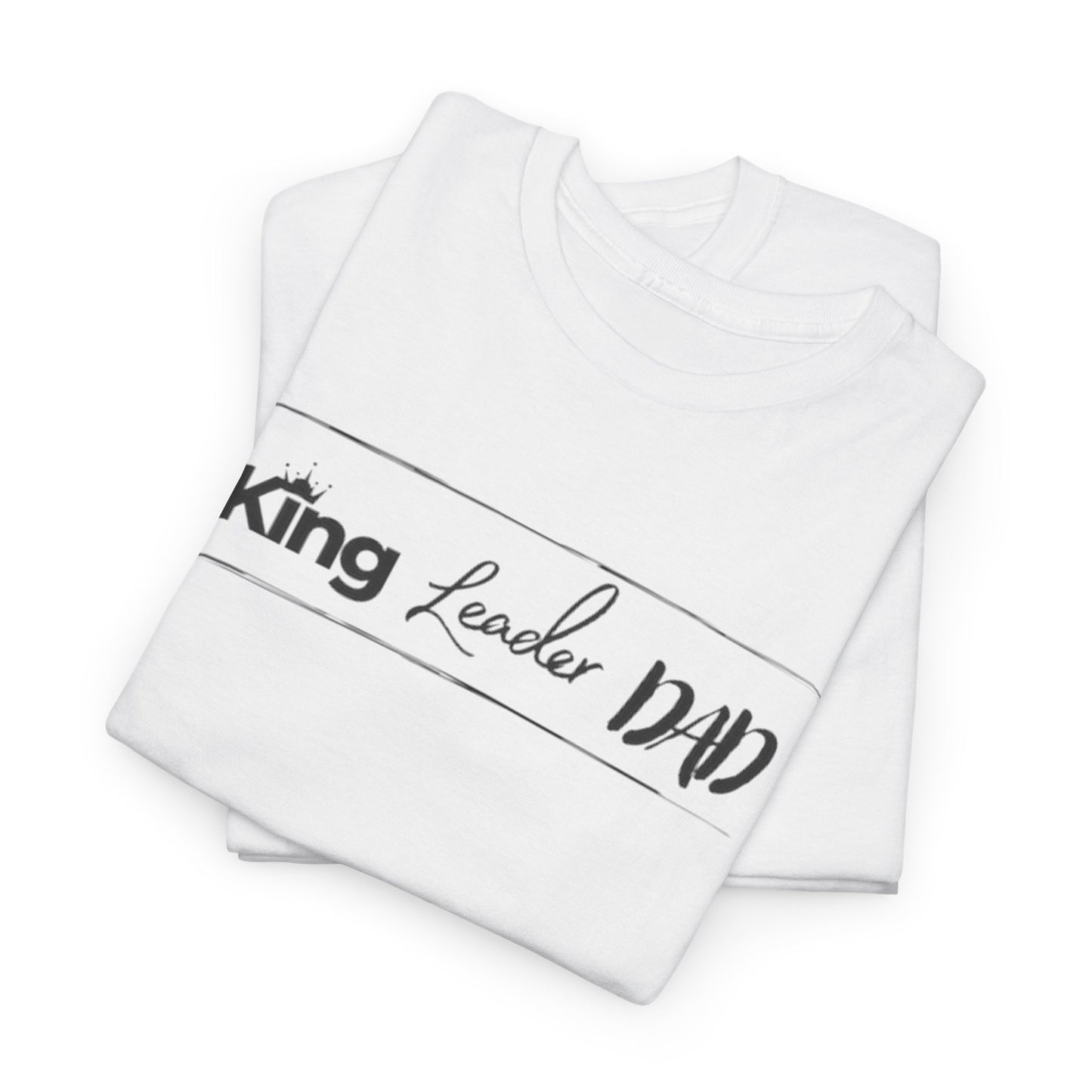 King Leader Dad Unisex Heavy Cotton Tee | Father's Day Gift, Dad T-Shirt, Casual Wear, Dad Humor Shirt, Family Gathering Apparel
