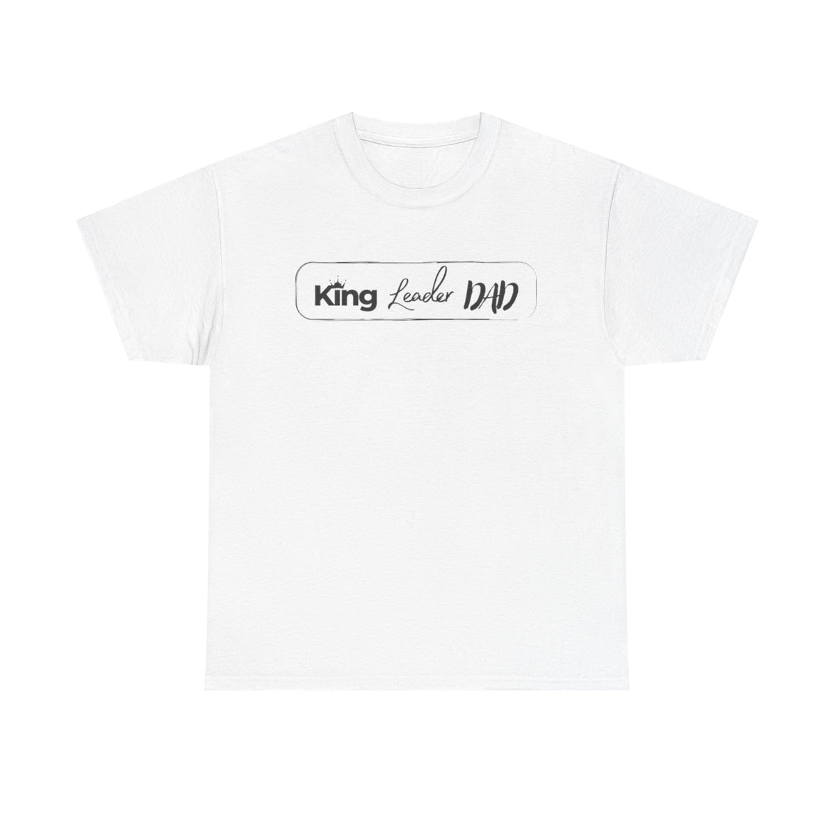 King Leader Dad Unisex Heavy Cotton Tee | Father's Day Gift, Dad T-Shirt, Casual Wear, Dad Humor Shirt, Family Gathering Apparel