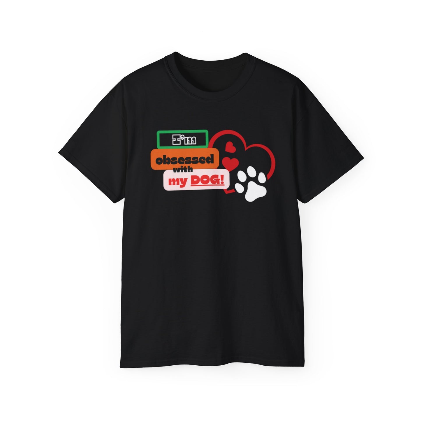 Dog Lover Tee - I'm Obsessed with My Dog