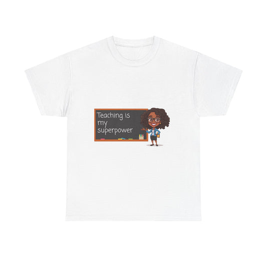 Teaching is My Superpower Tee, Cute Teacher Shirt, Gift for Educators, Back to School, Classroom Apparel, Unisex Cotton T-Shirt