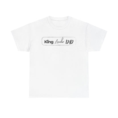 King Leader Dad Unisex Heavy Cotton Tee | Father's Day Gift, Dad T-Shirt, Casual Wear, Dad Humor Shirt, Family Gathering Apparel